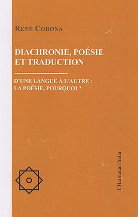 Diachronie, poésie et traduction pdf epub mobi 电子书 下载