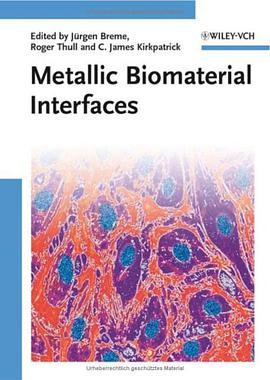 Metallic Biomaterial Interfaces pdf epub mobi 电子书 下载