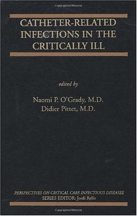 Catheter-Related Infections in the Critically III pdf epub mobi 电子书 下载