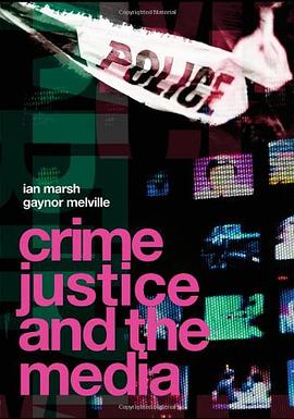 Crime, Justice and the Media pdf epub mobi 電子書 下載