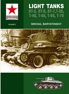 LIGHT TANKS BT-2, BT-5, BT-7, T-26, T-40, T-50, T-60, T-70 pdf epub mobi 电子书 下载