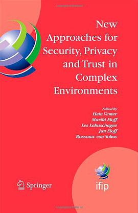 New Approaches for Security, Privacy and Trust in Complex Environments pdf epub mobi 电子书 下载