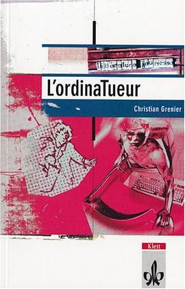 L'ordinaTueur. Litterature jeunesse. Für das 3., 4. und 5. Lernjahr. pdf epub mobi 电子书 下载