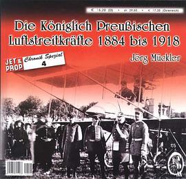 Die Königlich Preußischen Luftstreitkräfte 1884-1918 pdf epub mobi 电子书 下载
