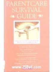 Parentcare Survival Guide: Helping Your Folks Through the Not-So-Golden Years pdf epub mobi 电子书 下载