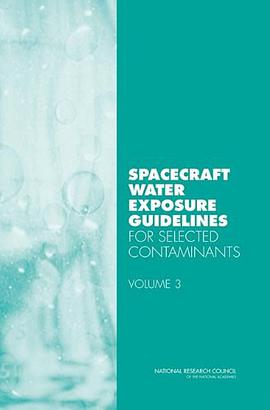 Spacecraft Water Exposure Guidelines for Selected Contaminants pdf epub mobi 电子书 下载