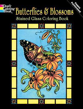 Butterflies and Blossoms Stained Glass Coloring Book pdf epub mobi 电子书 下载