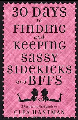 30 Days to Finding and Keeping Sassy Sidekicks and BFFs pdf epub mobi 电子书 下载
