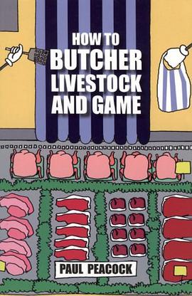 How to Butcher Livestock and Game pdf epub mobi 电子书 下载