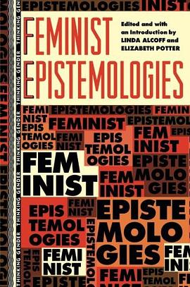 Feminist Epistemologies pdf epub mobi 电子书 下载