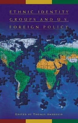 Ethnic Identity Groups and U.s. Foreign Policy pdf epub mobi 电子书 下载