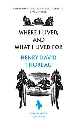 Where I Lived, and What I Lived For (Penguin Great Ideas) pdf epub mobi 电子书 下载