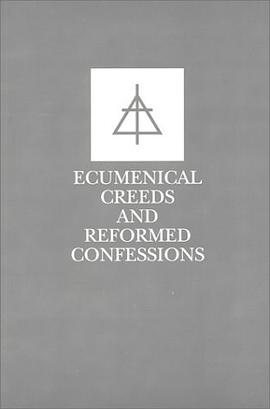 Ecumenical Creeds and Reformed Confessions pdf epub mobi 电子书 下载