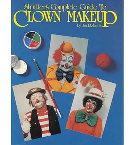 Strutter's Complete Guide to Clown Makeup pdf epub mobi 电子书 下载