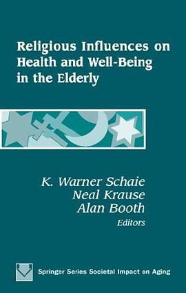 Religious Influences on Health and Well-Being in the Elderly pdf epub mobi 电子书 下载