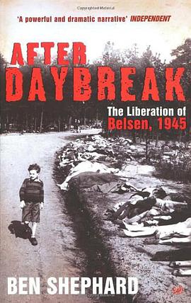 AFTER DAYBREAK The Liberation of Belsen.1945 pdf epub mobi 电子书 下载