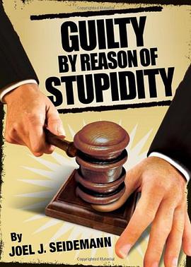 Guilty by Reason of Stupidity pdf epub mobi 电子书 下载
