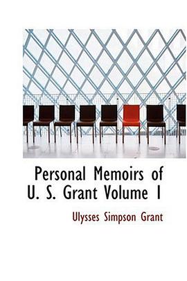 Personal Memoirs of U. S. Grant  Volume 1 pdf epub mobi 电子书 下载