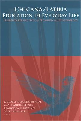 Chicana/Latina Education in Everyday Life pdf epub mobi 电子书 下载
