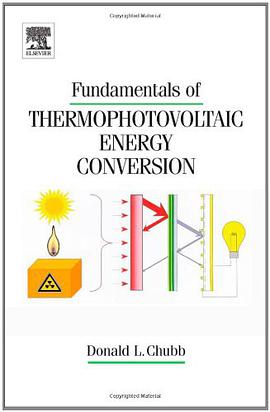 Fundamentals of Thermophotovoltaic Energy Conversion pdf epub mobi 电子书 下载