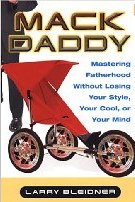 Mack Daddy: Mastering Fatherhood without Losing Your Style, Your Cool, or Your Mind pdf epub mobi 电子书 下载