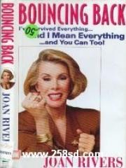 Bouncing Back : I've Survived Everything...and I Mean Everything...and You Can Too!