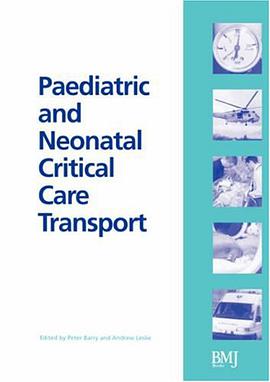 Paediatric and Neonatal Critical Care Transport pdf epub mobi 电子书 下载