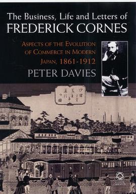 The Business, Life and Letters of Frederick Cornes pdf epub mobi 电子书 下载