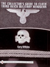 The Collector's Guide to Cloth Third Reich Military Headgear pdf epub mobi 电子书 下载