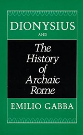 Dionysius and the History of Archaic Rome pdf epub mobi 电子书 下载