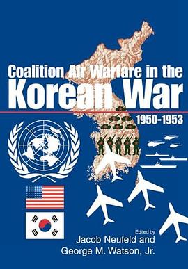 Coalition Air Warfare in the Korean War 1950-1953 pdf epub mobi 电子书 下载