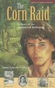 The Corn Raid; A Story of the Jamestown Settlement  (Jamestown's American Portraits) pdf epub mobi 电子书 下载