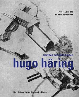 Hugo Häring. Schriften Entwürfe Bauten pdf epub mobi 电子书 下载