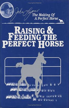 Raising & Feeding the Perfect Horse (John Lyons Perfect Horse Library Series) pdf epub mobi 电子书 下载
