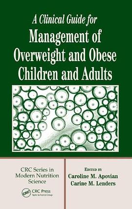 A Clinical Guide for Management of Overweight and Obese Children and Adults pdf epub mobi 电子书 下载