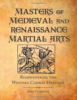 Masters Of Medieval And Renaissance Martial Arts pdf epub mobi 下载