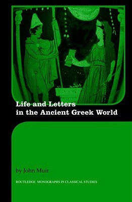 Life and Letters in the Ancient Greek World pdf epub mobi 电子书 下载