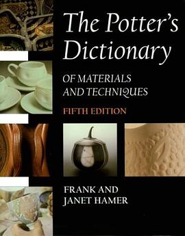 The Potter's Dictionary of Materials and Techniques, Fifth Edition