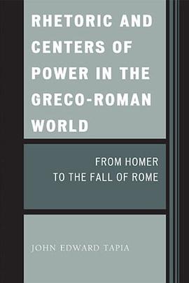 Rhetoric and Centers of Power in the Greco-Roman World pdf epub mobi 电子书 下载