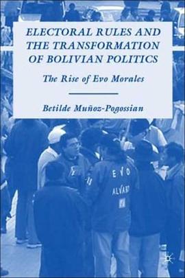 Electoral Rules and the Transformation of Bolivian Politics pdf epub mobi 电子书 下载