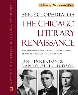 Encyclopedia of the Chicago Literary Renaissance pdf epub mobi 电子书 下载