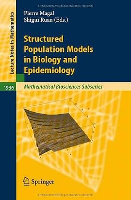 Structured Population Models in Biology and Epidemiology (Lecture Notes in Mathematics / Mathematica pdf epub mobi 电子书 下载