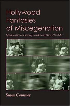 Hollywood Fantasies of Miscegenation pdf epub mobi 电子书 下载