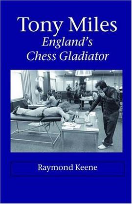 Tony Miles - England's Chess Gladiator pdf epub mobi 电子书 下载