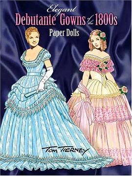 Elegant Debutante Gowns of the 1800's Paper Dolls pdf epub mobi 电子书 下载