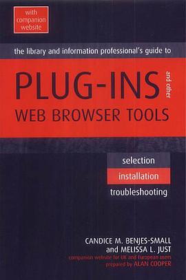 The Library and Information Professional's Guide to Plug-ins and Other Web Browser Tools pdf epub mobi 电子书 下载