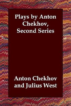 Plays by Anton Chekhov, Second Series pdf epub mobi 电子书 下载