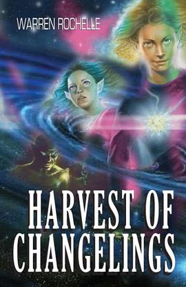 Harvest of Changelings pdf epub mobi 电子书 下载