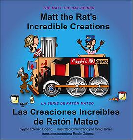 Matt the Rat's Incredible Creations / Las Creaciones Increibles de Raton Mateo