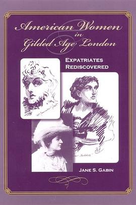 American Women in Gilded Age London pdf epub mobi 电子书 下载